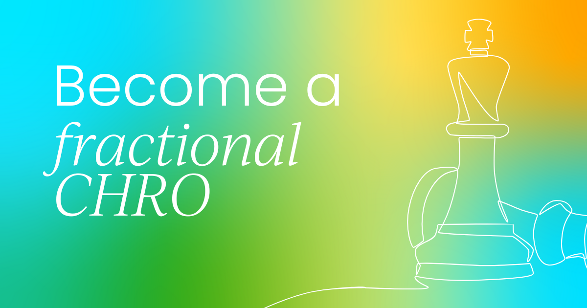Your guide to becoming a  fractional CHRO