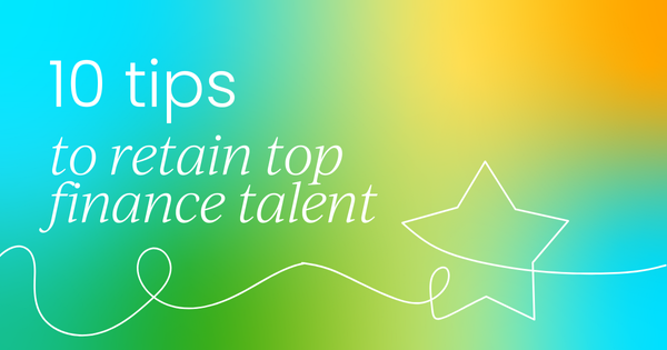 10 tips to retain top finance talent