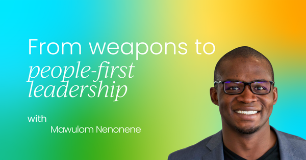 From building weapons to building  people-first leadership
