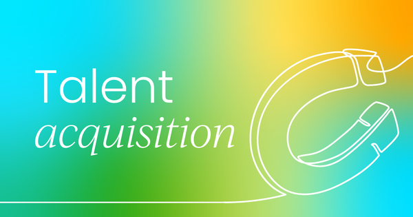 Talent acquisition best practices  for people leaders